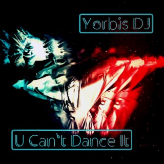 U Can't Dance It (New Mix 1.9)