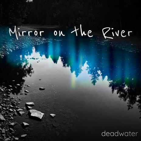 Mirror on the River