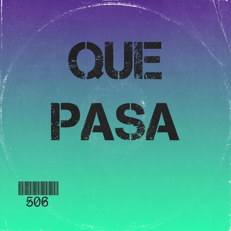 Que Pasa | Boomplay Music