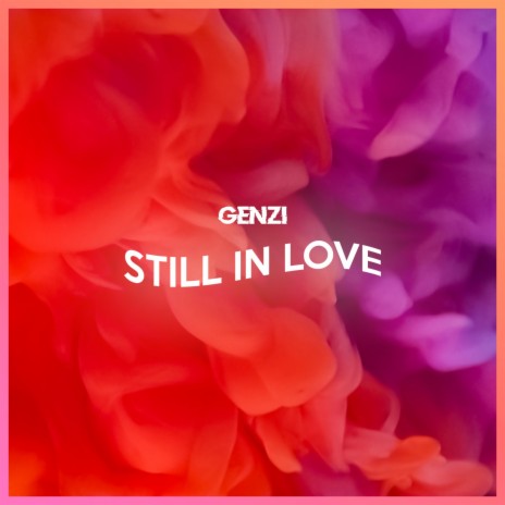 Still In Love | Boomplay Music