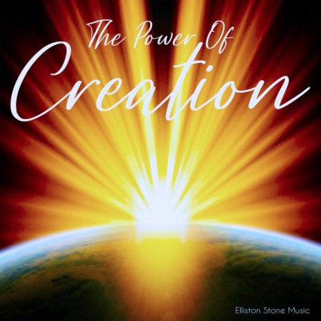 THE POWER OF CREATION
