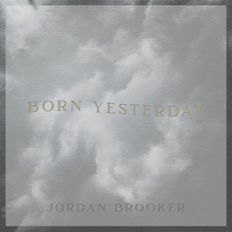 Born Yesterday | Boomplay Music