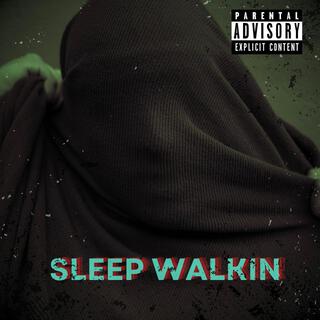 Sleep Walkin'