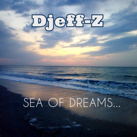 Sea of Dreams.. | Boomplay Music