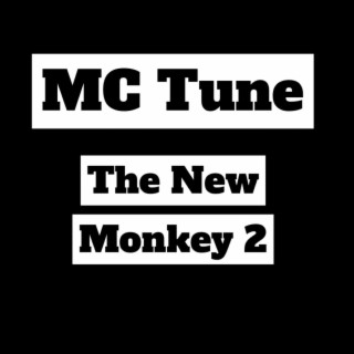 MC Tune (The New Monkey 2)