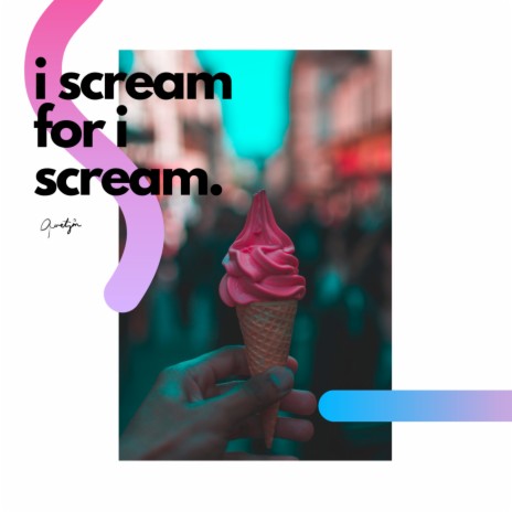 I Scream For I Scream