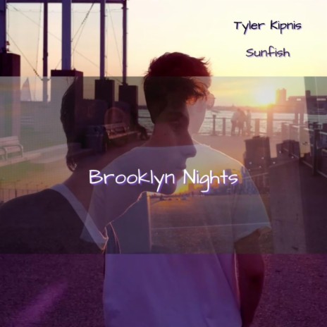 Brooklyn Nights ft. Tyler Kipnis | Boomplay Music