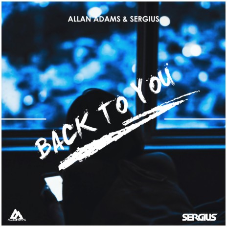 Back to You ft. Sergius | Boomplay Music