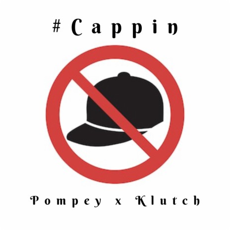 Cappin' (feat. Klutch Tha GameShifta) | Boomplay Music