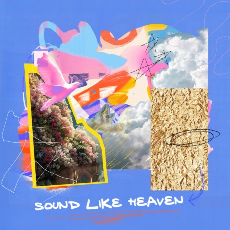 Sound Like Heaven | Boomplay Music