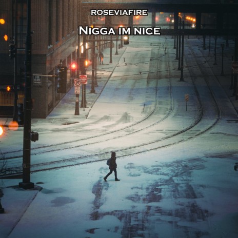 Nigga Im Nice | Boomplay Music