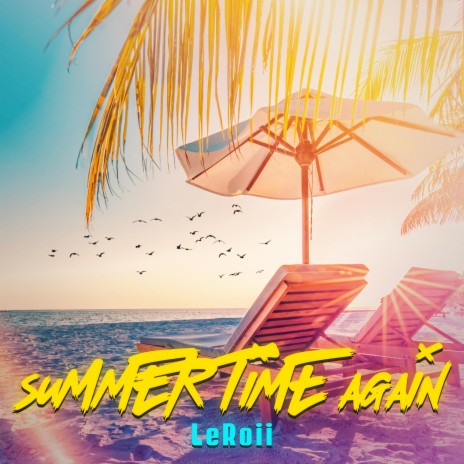 SUMMER TIME AGAIN | Boomplay Music