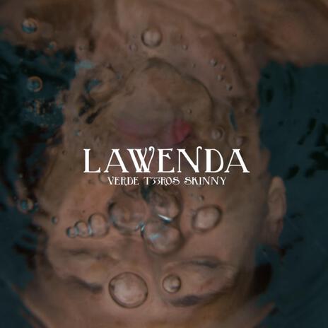 Lawenda ft. T33ROS & skinny