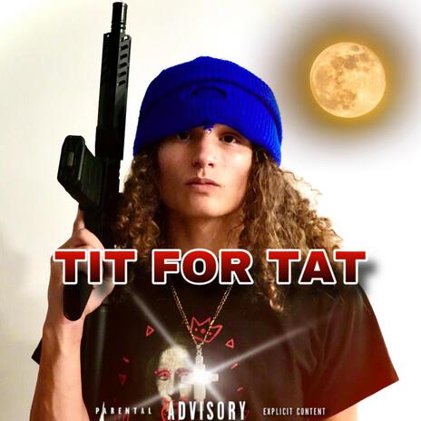 TIT FOR TAT | Boomplay Music