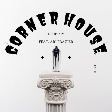 CORNER HOUSE ft. Ari Frazier | Boomplay Music