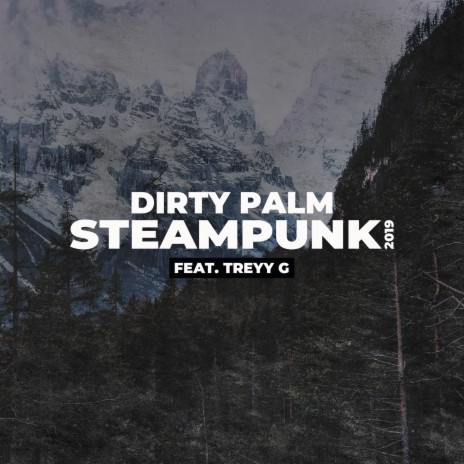 Steampunk 2019 ft. Treyy G | Boomplay Music