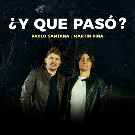 Y Que Pasó ft. Martín Piña | Boomplay Music