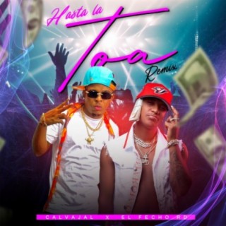 Hasta La Toa (feat. El Fecho RD) [Remix]