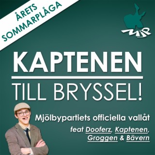 Kaptenen till Bryssel (feat. Mjölbypartiet)