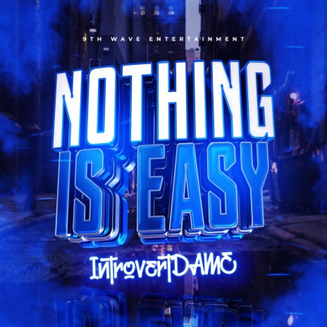 Nothing Is Easy | Boomplay Music