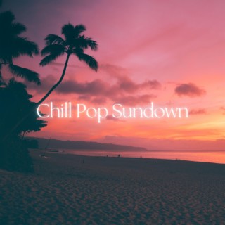 Chill Pop Sundown