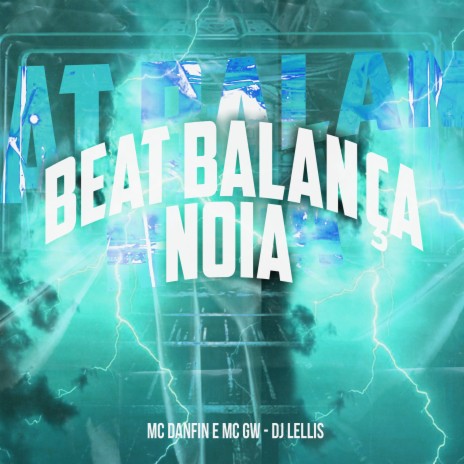 Beat Balança Noia ft. Mc Gw & DJ Lellis | Boomplay Music