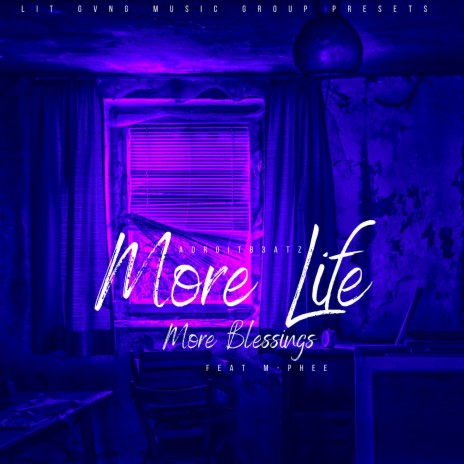 More Life More Blessings ft. M-phee