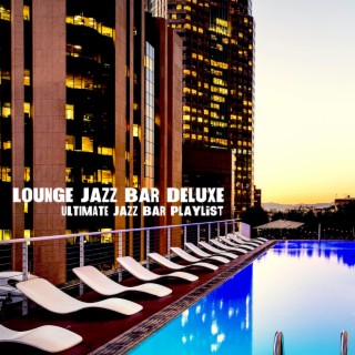 Ultimate Jazz Bar Playlist