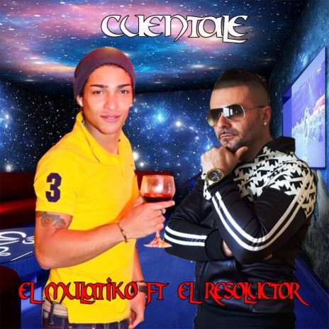 Cuentale (feat. El Resoluctor) | Boomplay Music