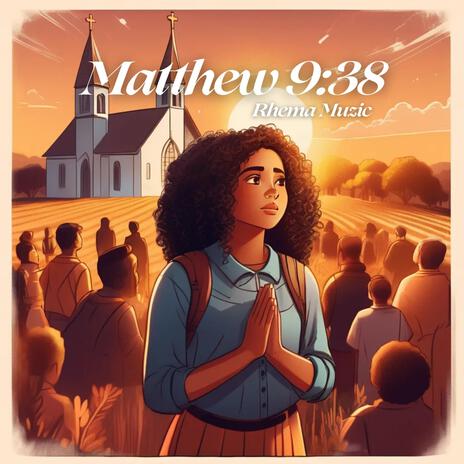 Matthew 9:38 | Boomplay Music