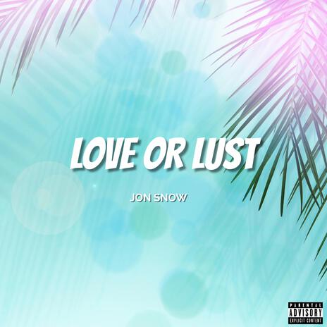 Love Or Lust ft. Hostile Beatz | Boomplay Music