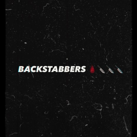 BACKSTABBERS | Boomplay Music