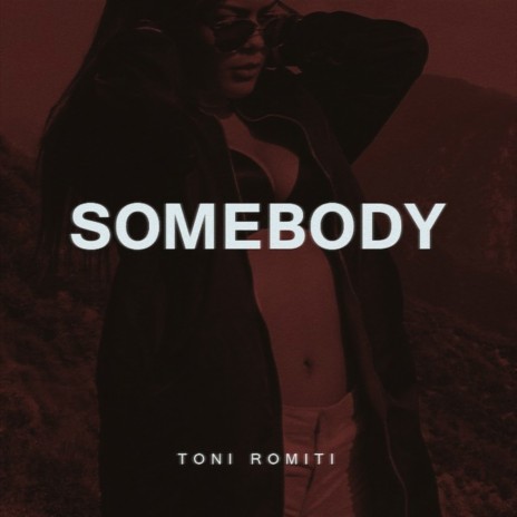 Somebody | Boomplay Music