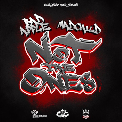 Not the ones (feat. MADCHILD)