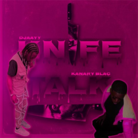 Knife Talk Saga ft. Kanary Blac | Boomplay Music