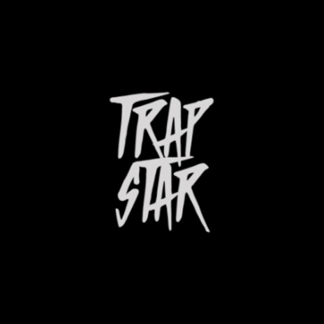 Trap star | Boomplay Music