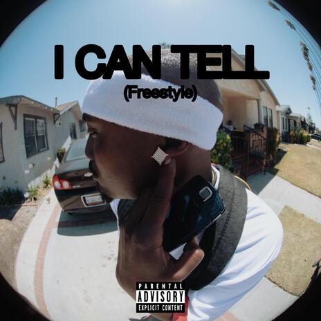 I CAN TELL FREESTYLE | Boomplay Music