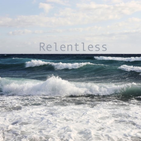 Relentless | Boomplay Music