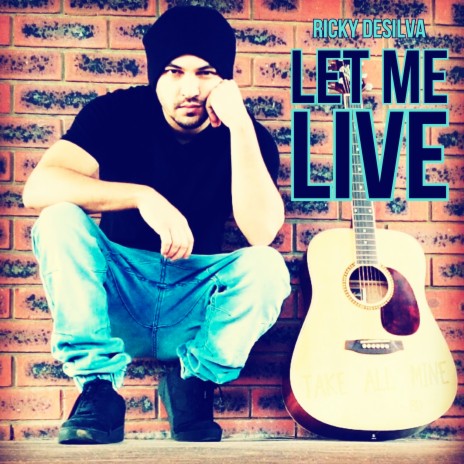 Let Me Live | Boomplay Music