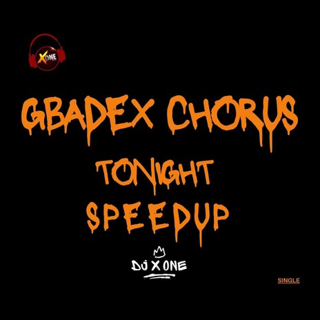 Gbadex Tonight SpeedUp | Boomplay Music