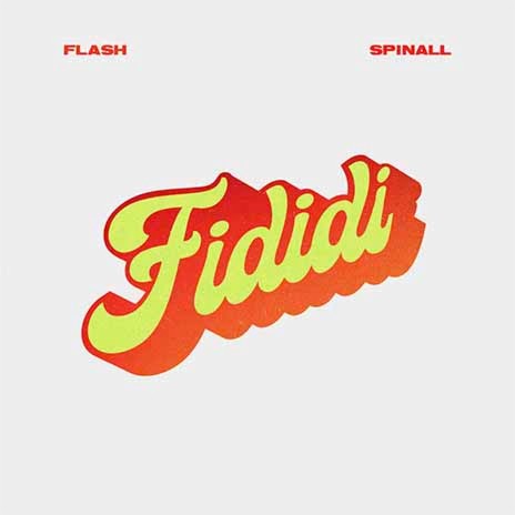 Fididi ft. SPINALL | Boomplay Music