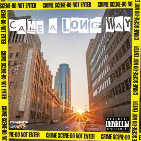 CAME A LONG WAY | Boomplay Music