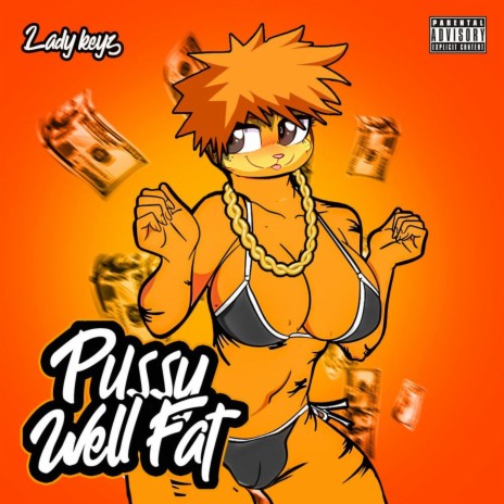 Pussy Well Fat | Boomplay Music