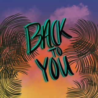 Back To You