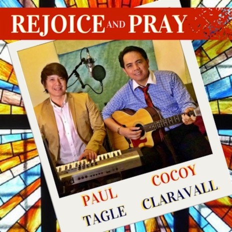 Rejoice and Pray ft. Paul Tagle | Boomplay Music