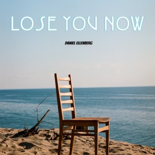 Lose You Now