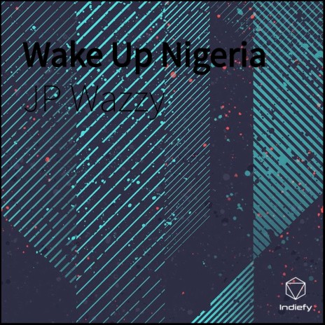 Wake Up Nigeria | Boomplay Music