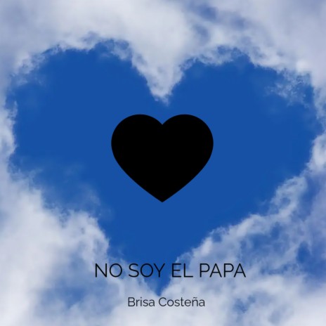 No Soy El papá | Boomplay Music