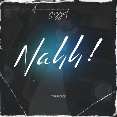 Nahh | Boomplay Music