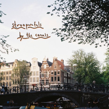 stroopwafels by the canals | Boomplay Music